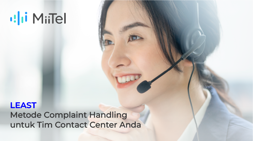 LEAST: Metode Complaint Handling untuk Tim Contact Center Anda