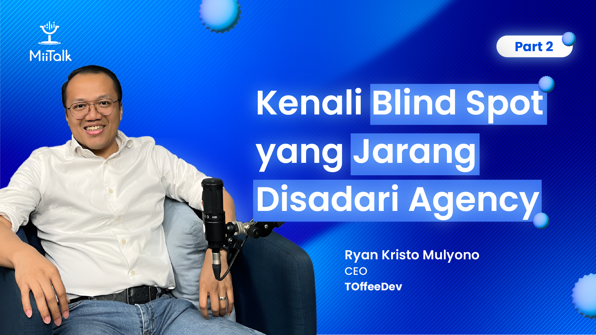 Kenali Blind Spot yang Jarang Disadari Agency